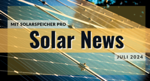 Solar News und Neuigkeiten mit Solarspeicher Pro