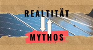 Photovoltaik Irrtümer und Mythen im Realitätscheck