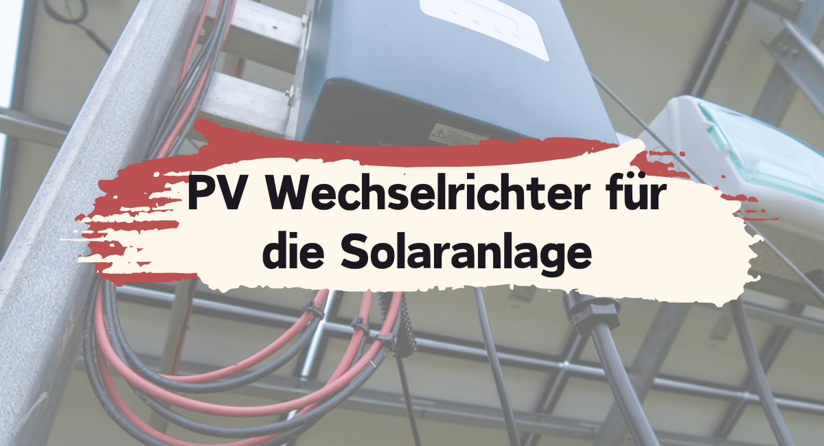 PV Wechselrichter für deine Solaranlage